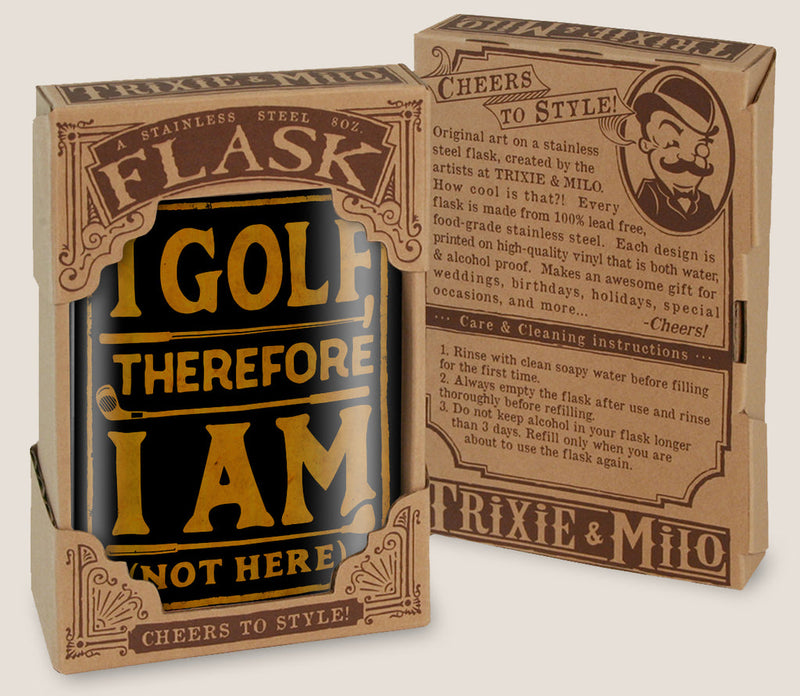 Flask - I Golf, Therefore I Am (Not Here)
