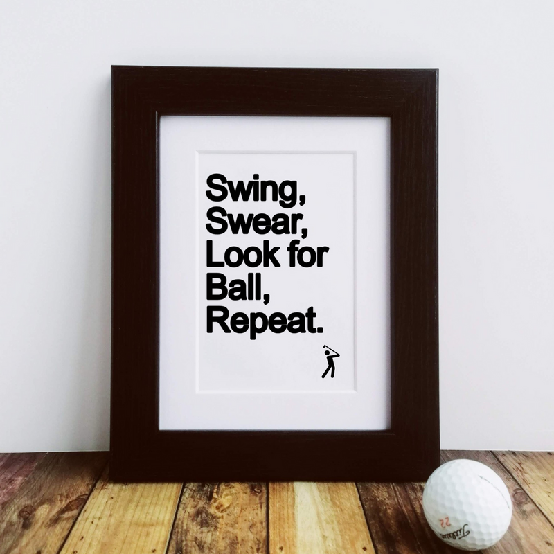 Golf Gift - Swing Swear Look for Ball Repeat Print